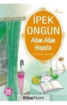 Adım Adım Hayata / Bir Genç Kızın Gizli Defteri-4 / İpek Ongun Adım Adım Hayata / Bir Genç Kızın Gizli Defteri-4 / İpek Ongun