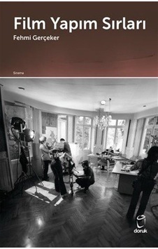 Film Yapım Sırları / Fehmi Gerçeker