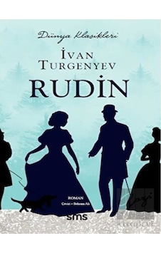 Rudin - Dünya Klasikleri - Ivan Sergeyeviç Turgenyev - SMS Rudin - Dünya Klasikleri - Ivan Sergeyeviç Turgenyev - SMS