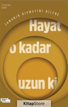 Zamanın Kıymetini Bilene Hayat O Kadar Uzun ki - Yönetim Serisi - İdris Eren - İnsan ve Hayat Kitaplığı Zamanın Kıymetini Bilene Hayat O Kadar Uzun ki - Yönetim Serisi - İdris Eren - İnsan ve Hayat Kitaplığı