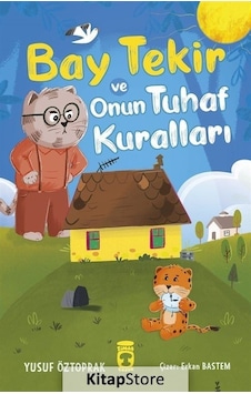 Bay Tekir ve Onun Tuhaf Kuralları - Yusuf Öztoprak - Timaş Çocuk