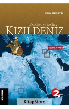 Kızıldeniz Çöl Gemi ve Tacir - Nihal Şahin Utku - Klasik Yayınları