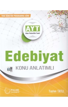 YKS-AYT Edebiyat Konu Anlatımlı - Taylan Tatlı - Palme Yayınları YKS-AYT Edebiyat Konu Anlatımlı - Taylan Tatlı - Palme Yayınları