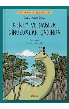Kerem Ve Dabıda Dinazorlar Çağında / Ömer Faruk Önal Kerem Ve Dabıda Dinazorlar Çağında / Ömer Faruk Önal