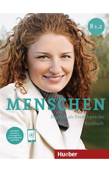Menschen Sechsbandige Ausgabe: Kursbuch B1.2 Mit Online Audio Menschen Sechsbandige Ausgabe: Kursbuch B1.2 Mit Online Audio