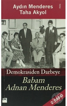 Demokrasiden Darbeye - Babam Adnan Menderes- Doğan Kitap Demokrasiden Darbeye - Babam Adnan Menderes- Doğan Kitap