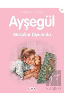 Ayşegül Masallar Diyarında Yapı Kredi Yayınları  -  Yapı Kredi Yayınları
