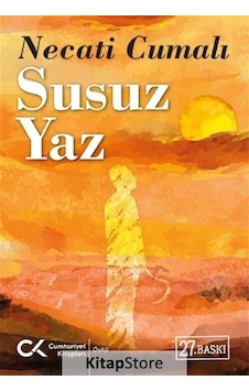 Susuz Yaz -Bütün Eserleri 3- - Necati Cumalı Susuz Yaz -Bütün Eserleri 3- - Necati Cumalı