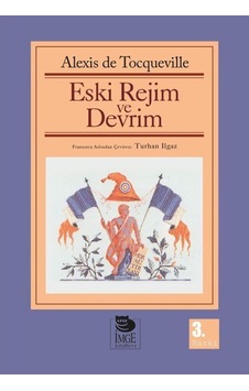 Eski Rejim Ve Devrim / Alexis De Tocqueville 9789755334202 Eski Rejim Ve Devrim / Alexis De Tocqueville 9789755334202