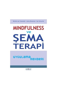 Mindfulness ve Şema Terapi Uygulama Rehberi - Ger Schurink - Psikonet