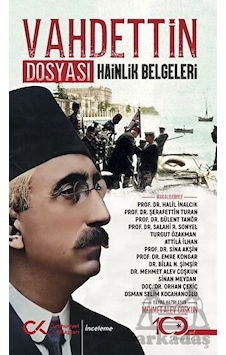Vahdettin Dosyası Hainlik Belgeleri Vahdettin Dosyası Hainlik Belgeleri