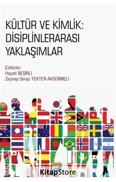 Kültür ve Kimlik: Disiplinlerarası Yaklaşımlar / Hayati Beşirli Kültür ve Kimlik: Disiplinlerarası Yaklaşımlar / Hayati Beşirli