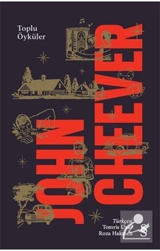 John Cheever - Toplu Öyküler - John Cheever - Everest Yayınları
