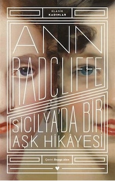 Sicilya'da Bir Aşk Hikayesi - Klasik Kadınlar - Ann Radcliffe - Can Yayınları