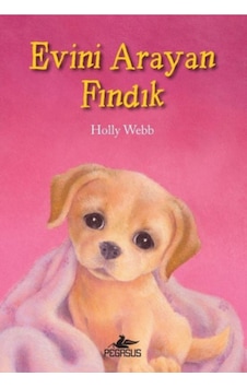 Evini Arayan Fındık - Holly Webb - Pegasus Evini Arayan Fındık - Holly Webb - Pegasus