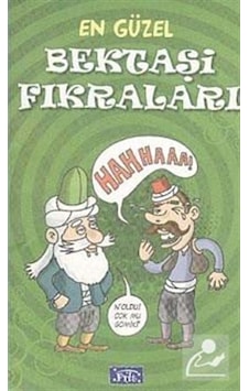 En Güzel Bektaşi Fıkraları En Güzel Bektaşi Fıkraları