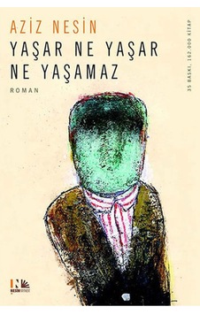 Yaşar Ne Yaşar Ne Yaşamaz Aziz Nesin Nesin Yay Yaşar Ne Yaşar Ne Yaşamaz Aziz Nesin Nesin Yay