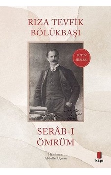 Serab-ı Ömrüm - Rıza Tevfik Bölükbaşı - Kapı Yayınları Serab-ı Ömrüm - Rıza Tevfik Bölükbaşı - Kapı Yayınları