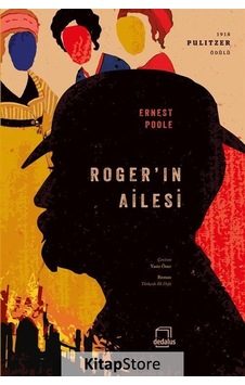 Roger'ın Ailesi - Ernest Poole - Dedalus