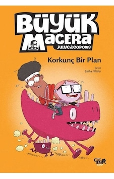 Büyük Macera - Korkunç Bir Plan - Joume Capons - Tekir Kitap Büyük Macera - Korkunç Bir Plan - Joume Capons - Tekir Kitap