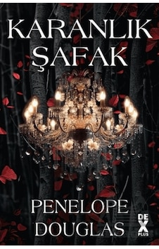 Karanlık Şafak Dex Yayınevi Penelope Douglas Karanlık Şafak Dex Yayınevi Penelope Douglas
