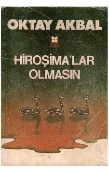 Hiroşima'lar Olmasın - Oktay Akbal 1.baskı Hiroşima'lar Olmasın - Oktay Akbal 1.baskı