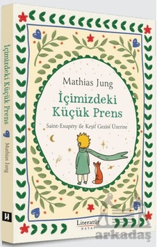 İçimizdeki Küçük Prens Literatür Hayat İçimizdeki Küçük Prens Literatür Hayat