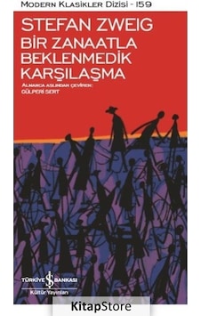 Kitapstore Bir Zanaatla Beklenmedik Karşılaşma / Stefan Zweig Kitapstore Bir Zanaatla Beklenmedik Karşılaşma / Stefan Zweig