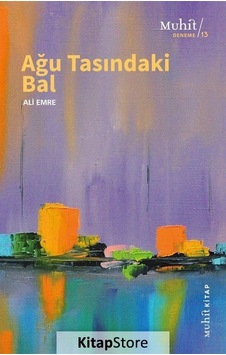 Ağu Tasındaki Bal / Ali Emre