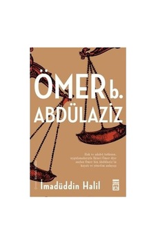 Ömer Bin Abdülaziz - İslam Tarihindeki Rolü Ve Öğretileri