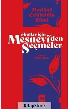 Okullar İçin Mesneviden Seçmeler - Mevlana Celaleddin-i Rumi - Ötüken Neşriyat Okullar İçin Mesneviden Seçmeler - Mevlana Celaleddin-i Rumi - Ötüken Neşriyat
