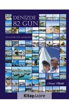 Denizde 82 Gün / Nazmi Elbirlik Denizde 82 Gün / Nazmi Elbirlik