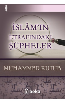 İslamın Etrafındaki Şüpheler Beka Yayınları