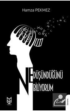 Ne Düşündüğünü Biliyorum - Hamza Pekmez - Yason Yayıncılık Ne Düşündüğünü Biliyorum - Hamza Pekmez - Yason Yayıncılık