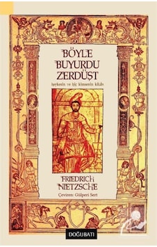 Böyle Buyurdu Zerdüşt - Friedrich Nietzsche - Doğu Batı Yayınları Böyle Buyurdu Zerdüşt - Friedrich Nietzsche - Doğu Batı Yayınları