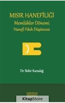 Mısır Hanefiliği - Bekir Karadağ - Astana Yayınları Mısır Hanefiliği - Bekir Karadağ - Astana Yayınları