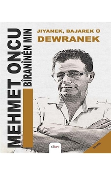 Navê Berhemê Jiyanek, Bajarek Û Dewranek Bîranên Min / Mehme... Navê Berhemê Jiyanek, Bajarek Û Dewranek Bîranên Min / Mehme...