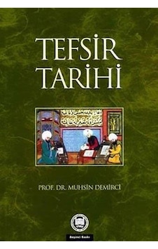 Tefsir Tarihi - Muhsin Demirci - M. Ü. İlahiyat Fakültesi Vakfı Yayı Tefsir Tarihi - Muhsin Demirci - M. Ü. İlahiyat Fakültesi Vakfı Yayı