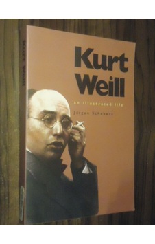 Kurt Weill - An Illustrated Life