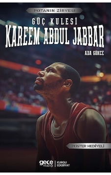 Güç Kulesi Kareem Abdul Jabbar - Potanın Zirvesi - Poster Hediyeli - Ada Gökce - Gece Kitaplığı Güç Kulesi Kareem Abdul Jabbar - Potanın Zirvesi - Poster Hediyeli - Ada Gökce - Gece Kitaplığı