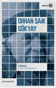 Ferah Cerbe Fetihnamesi - Orhan Şaik Gökyay - Yeditepe Yayınevi Ferah Cerbe Fetihnamesi - Orhan Şaik Gökyay - Yeditepe Yayınevi