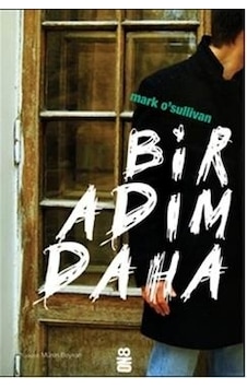 Bir Adım Daha - Mark O'Sullivan - On8 Kitap Bir Adım Daha - Mark O'Sullivan - On8 Kitap