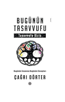 Bugünün Tasavvufu-Tasavvufa Giriş - Çağrı Dörter - Doğan Novus Bugünün Tasavvufu-Tasavvufa Giriş - Çağrı Dörter - Doğan Novus
