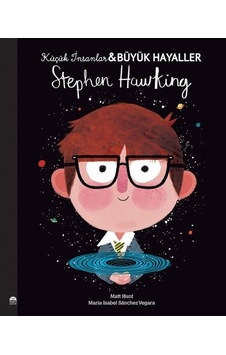Stephen Hawking - Küçük İnsanlar Büyük Hayaller - Maria Isabel Sánchez Vegara - Martı Yayınları