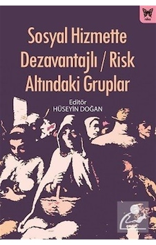 Sosyal Hizmette Dezavantajlı / Risk Altındaki Gruplar Sosyal Hizmette Dezavantajlı / Risk Altındaki Gruplar