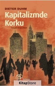 Kapitalizmde Korku - Dieter Duhm - Kırmızı Yayınları