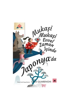 Mukaşi Mukaşi: Evvel Zaman İçinde Japonya'da- Kolektif Kitap