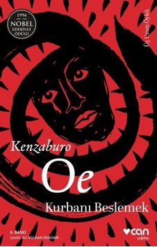 Kurbanı Beslemek - Kenzaburo Oe - Can Yayınları Kurbanı Beslemek - Kenzaburo Oe - Can Yayınları