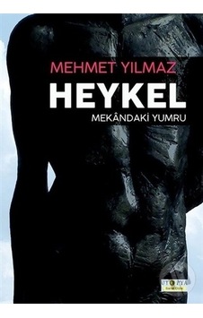 Heykel-Mekandaki Yumru - Mehmet Yılmaz - Ütopya Yayınevi