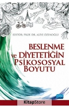 Beslenme Ve Diyetetiğin Psikososyal Boyutu / Kolektif